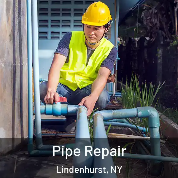  Pipe Repair Lindenhurst, NY
