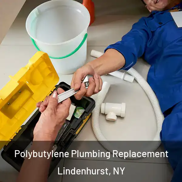  Polybutylene Plumbing Replacement Lindenhurst, NY