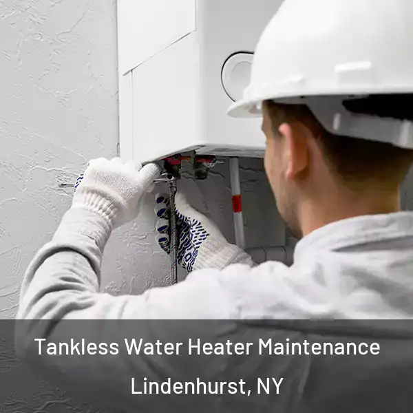  Tankless Water Heater Maintenance Lindenhurst, NY