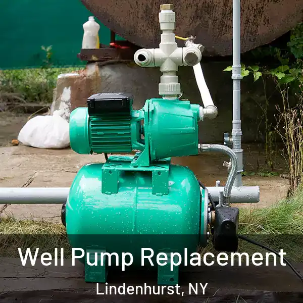  Well Pump Replacement Lindenhurst, NY